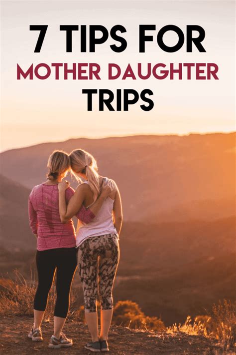 7 tips for mother daughter trips