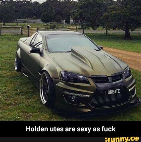 sss holden utes are sexy as fuck holden utes are sexy as fuck ifunny