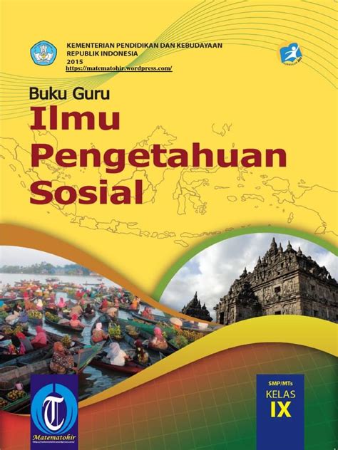 Mempelajari komputer sangat tepat dipelajari anak sejak dini, ditambah pengawasan dan. BUKU PEGANGAN GURU DAN SISWA KELAS 9 KURIKULUM 2013 IPS ...
