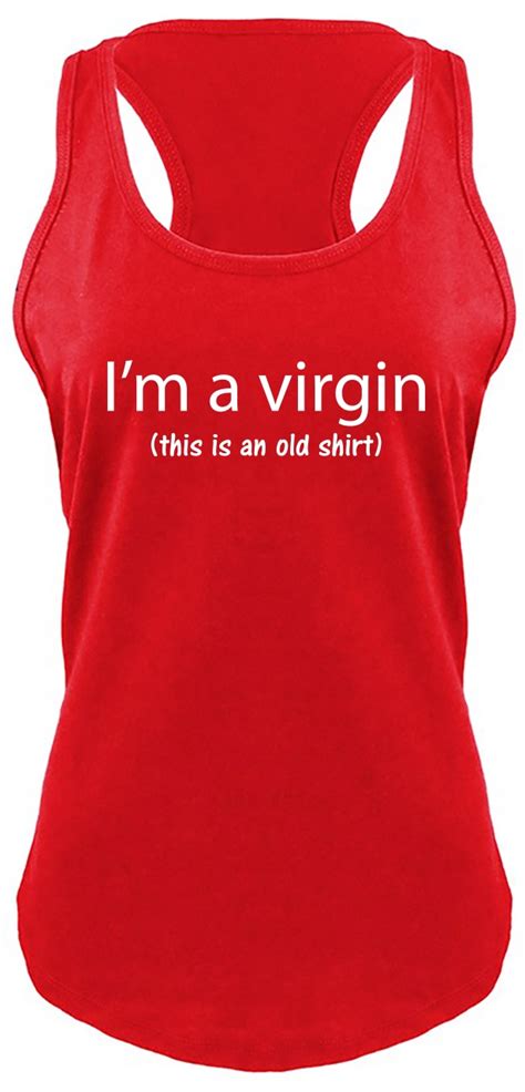Im A Virgin This Is An Old Shirt Funny Ladies Tank Top Sex Party Tank