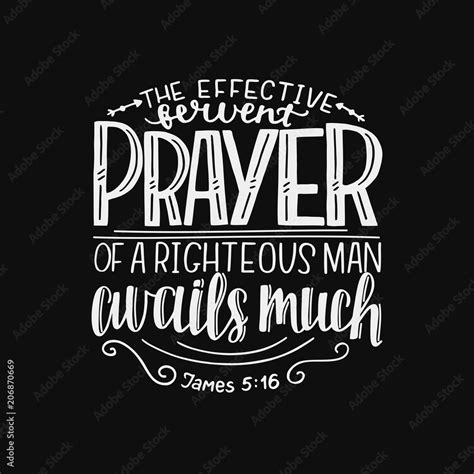 Hand Lettering With Bible Verse The Effective Fervent Prayer Of A