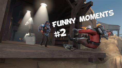 Funny Tf2 Moments 2 Youtube