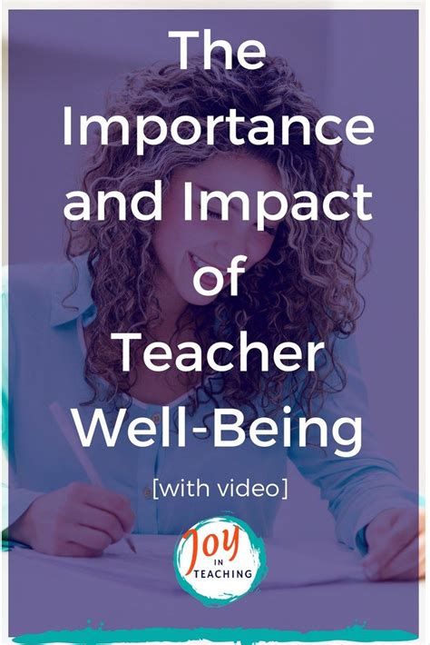 The Importance And Impact Of Teacher Well Being Joy In Teaching