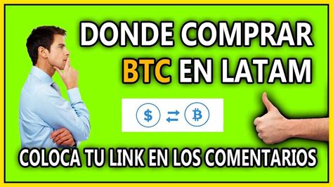 🌟 ¿donde Comprar Bitcoin Btc En Latinoamerica 🔴
