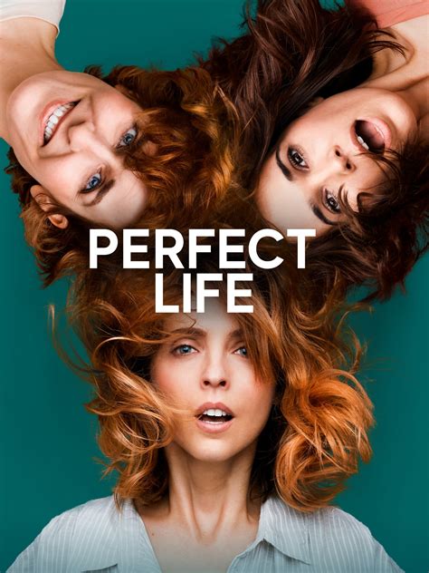 Perfect Life - Rotten Tomatoes