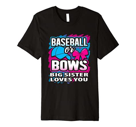 Baseball Or Bows Big Sister Loves You Gender Reveal T Premium T Shirt Kitilan