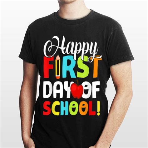Happy First Day Of School Teachers Students Parents Shirt Hoodie
