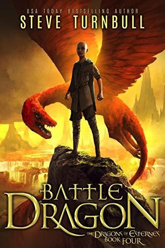 Battle Dragon The Dragons Of Esternes 4 By Steve Turnbull Goodreads