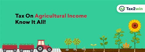 Agricultural Income - Types of Agricultural Income & Tax Calculation ...