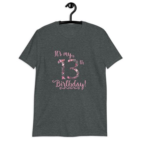 Its My 13th Birthday T Shirt Great For 13th Birthday Etsy