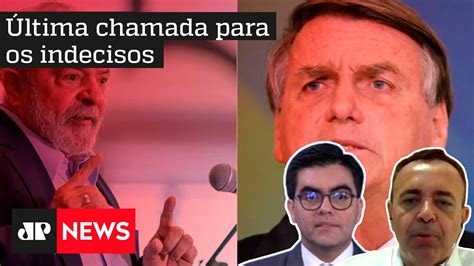 Comentaristas Analisam Reta Final Da Campanha De Bolsonaro E Lula Youtube