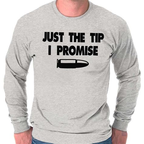 Just Tip I Promise Second Amendment Rights Long Sleeve Tshirt Tee For Men Ebay