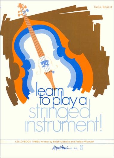 Learn To Play A Stringed Instrument Cello Book 3
