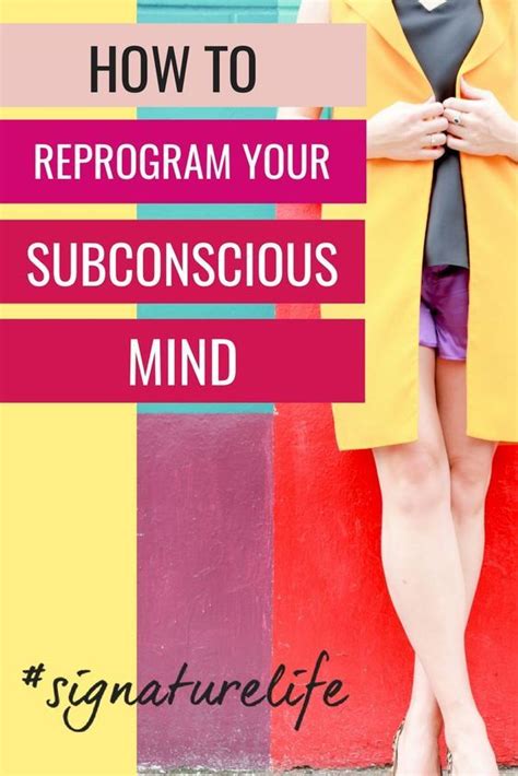 How To Reprogram Your Subconscious Mind For Success — Signature Life By