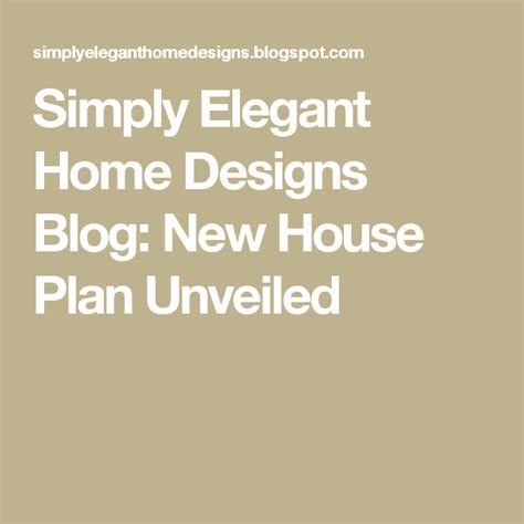 Simply Elegant Home Designs Blog New House Plan Unveiled House Plans