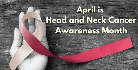 April Is Head And Neck Cancer Awareness Month Take Action Against Cancer