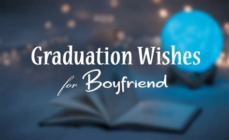 Graduation Wishes For Boyfriend Sweet Love Messages