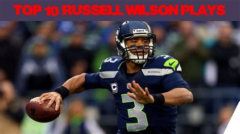 Top 10 Russell Wilson Plays Youtube