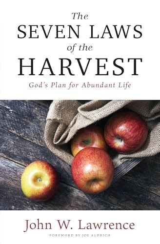 The Seven Laws Of The Harvest God S Proven Plan For Abundant Life