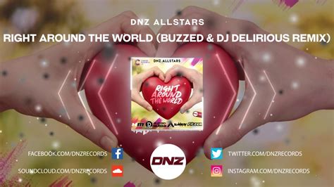 Dnz Dnz Allstars Right Around The World Buzzed Dj Delirious