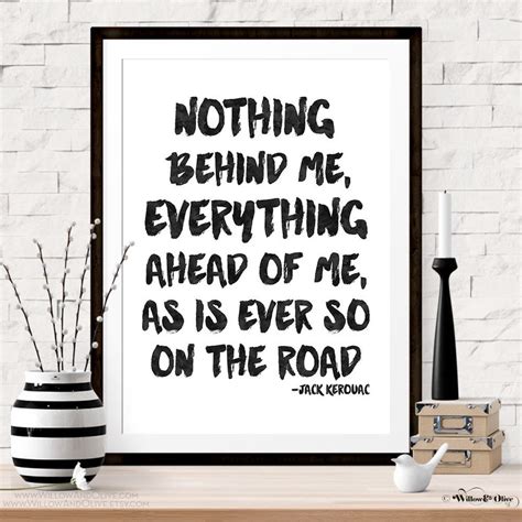 Travel Print Poster Jack Kerouac Quote Nothing Behind Me Etsy