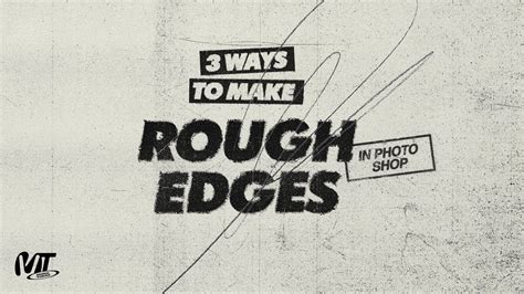 3 Ways To Make Rough Edges In Adobe Photoshop Youtube