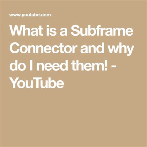 What Is A Subframe Connector And Why Do I Need Them Youtube