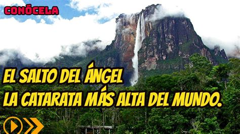 El Salto Del Ángel Venezuela La Catarata MÁs Alta Del Mundo Documental