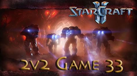 Starcraft 2 Hots Terran Marine Rush 2 Games Game 33 2v2 Youtube