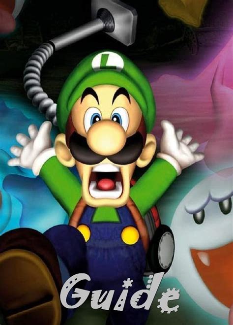 Luigi S Mansion The Complete Tips And Tricks Guide Strategy Cheats
