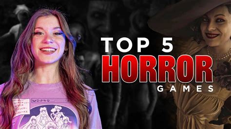 Top 5 Horror Games Of All Time Youtube