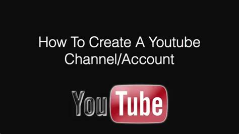 How To Create A Youtube Channelaccount Youtube