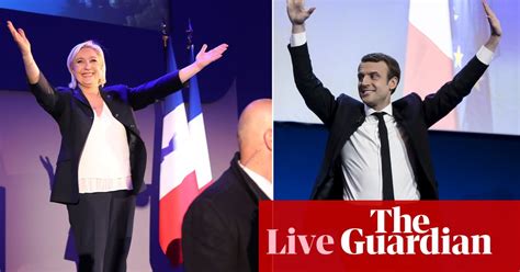 Macron And Le Pen Go To Second Round In French Election As It Happened World News The Guardian