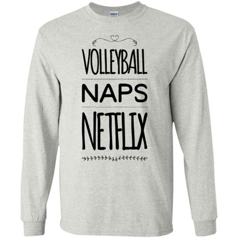 Volleyball Naps Netflix LS T-Shirt | Volleyball outfits, Volleyball tshirts, Funny volleyball shirts