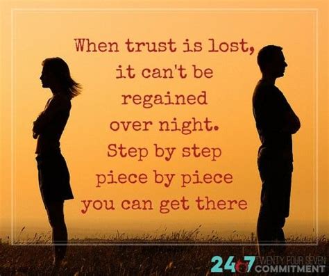 When Trust Is Lost It Wont Be Regained Over Night Trust In Relationships Rebuilding Trust