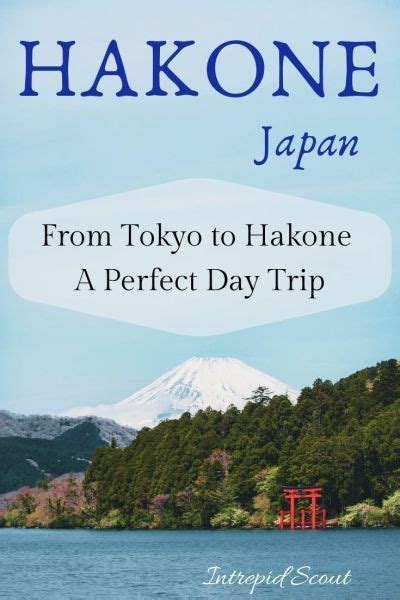 From Tokyo To Hakone A Perfect Day Trip To Hakone Japan Travel