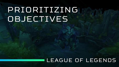 Prioritizing Objectives In League Of Legends Foxdrop Training Room