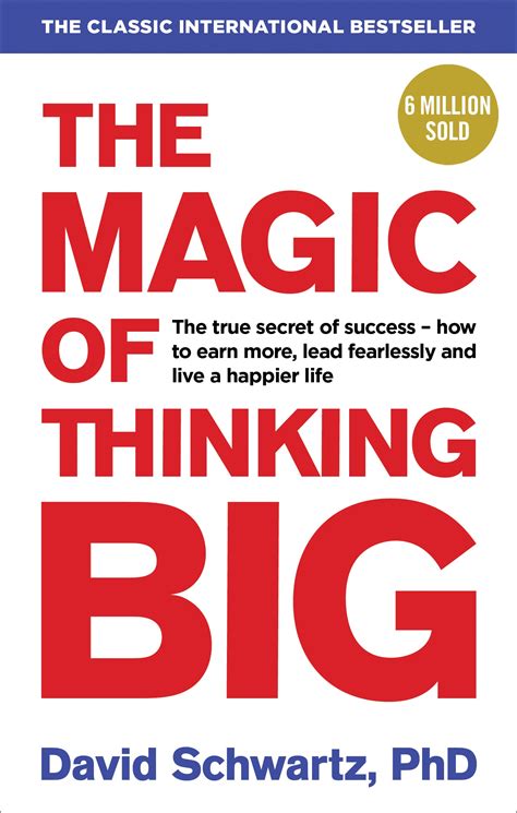 As such, the basic assumptions of thinking big (do a good job and you will be rewarded.) cease to be a reliable norm. The Magic of Thinking Big by David J Schwartz - Penguin ...