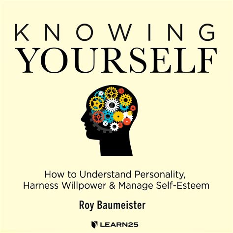 Knowing Yourself Prof Roy F Baumeister Phd Learn25