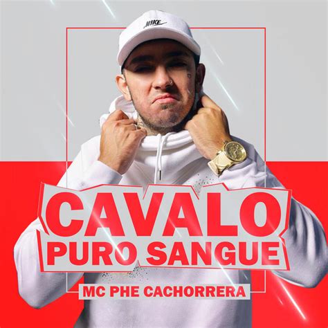 Cavalo Puro Sangue Single By Mc Phe Cachorrera Spotify