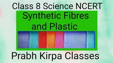 Q6 Ch3 Synthetic Fibres And Plastics Class 8 Science Ncert Youtube