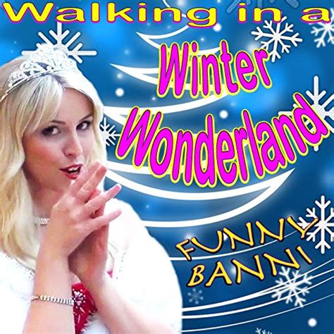 Walking In A Winter Wonderland Karaoke Version By Funny Banni On