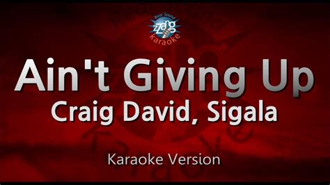 Craig David Sigala Aint Giving Up Melody Karaoke Version Zzang