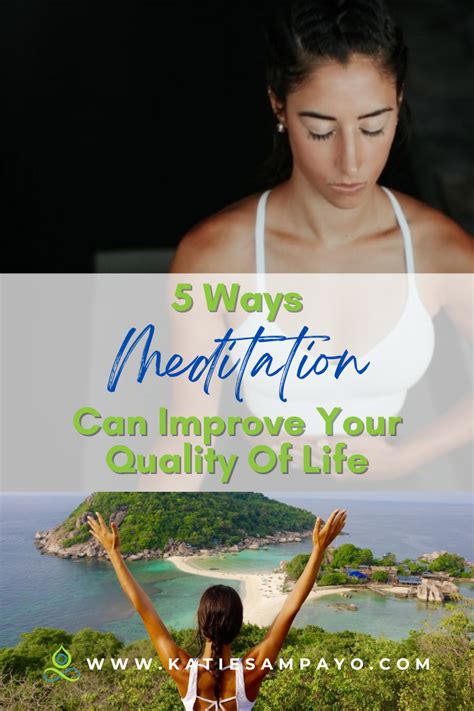 5 Ways Meditation Can Improve Your Quality Of Life — Katie Sampayo