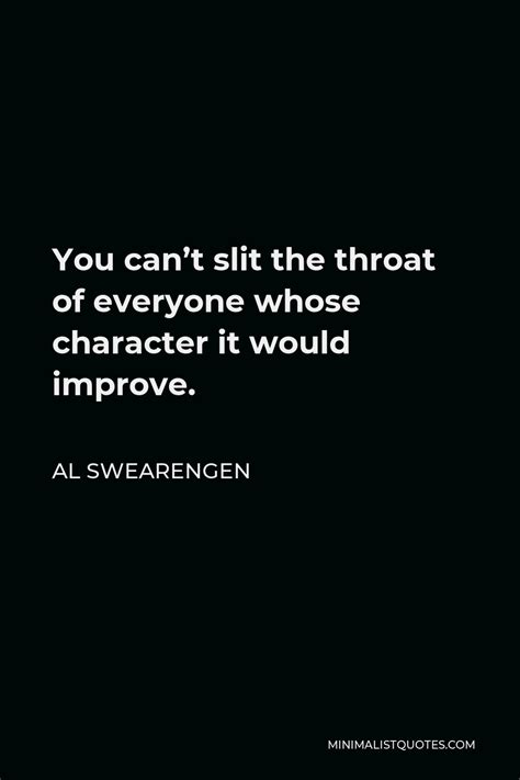 Al Swearengen Quote You Cant Slit The Throat Of Everyone Whose