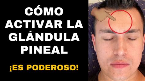 As Puedes Activar Tu Gl Ndula Pineal F Cilmente Youtube