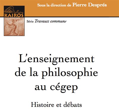 Lenseignement De La Philosophie Au Cégep Histoire Et Débats La