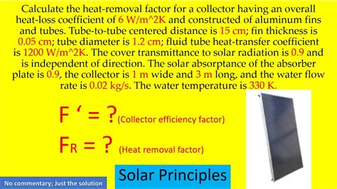 Calculate The Heat Removal Factor For A Collector Having An Overall