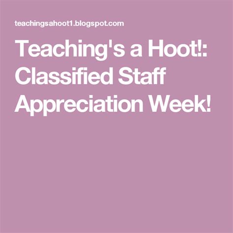 Teaching S A Hoot Classified Staff Appreciation Week Staff