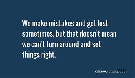 Sometimes We Make Mistakes Quotes Quotesgram